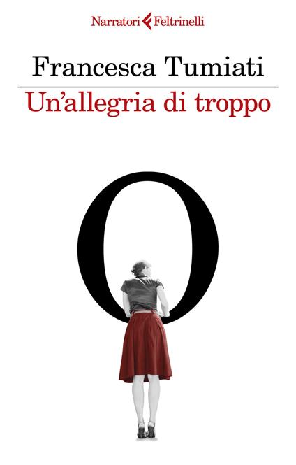 Un'allegria di troppo - Francesca Tumiati - copertina