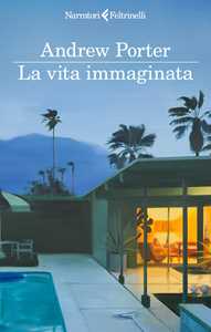 Libro La vita immaginata Andrew Porter