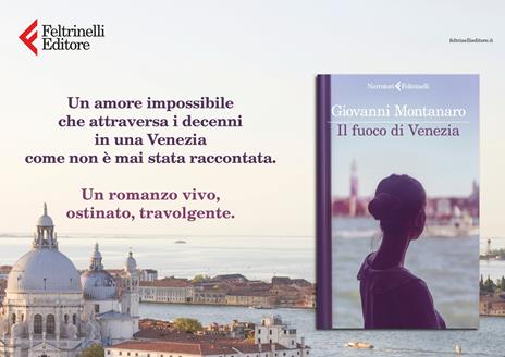 Il fuoco di Venezia - Giovanni Montanaro - 2