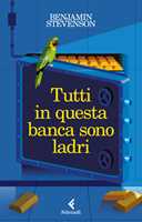 Libro Tutti in questa banca sono ladri Benjamin Stevenson