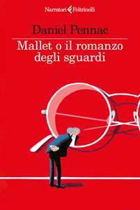 Libro Mallet o il romanzo degli sguardi Daniel Pennac