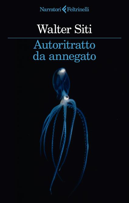 Autoritratto da annegato - Walter Siti - copertina
