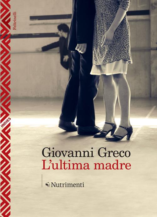 L' ultima madre - Giovanni Greco - copertina