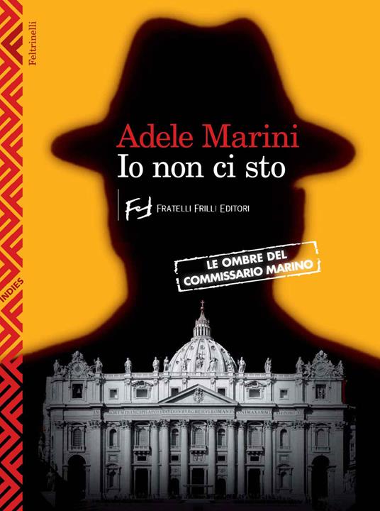 Io non ci sto. Le ombre del commissario Marino - Adele Marini - copertina