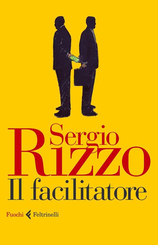 Il facilitatore - Sergio Rizzo - 4