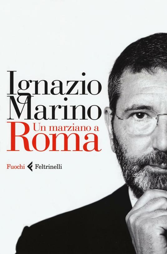 Un marziano a Roma - Ignazio Marino - copertina