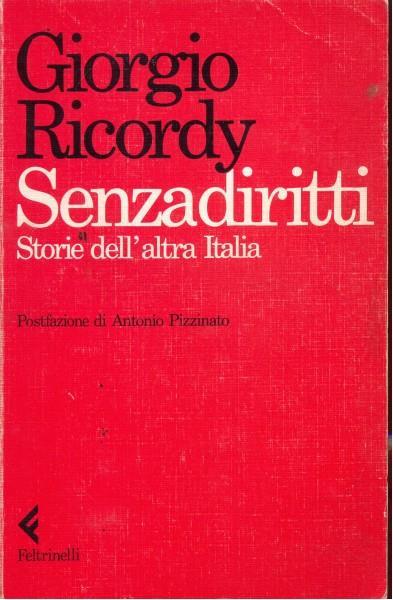 Senzadiritti. Storie dell'altra Italia - Giorgio Ricordy - 2