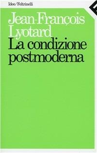 La condizione postmoderna. Rapporto sul sapere - J. François Lyotard - copertina