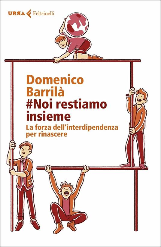 #noi restiamo insieme. La forza dell'interdipendenza per rinascere - Domenico Barrilà - copertina