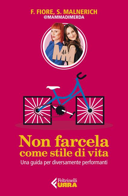 Non farcela come stile di vita. Una guida per diversamente performanti - Francesca Fiore,Sarah Malnerich - copertina