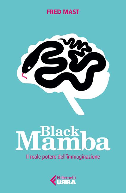 Black Mamba. Il reale potere dell'immaginazione - Fred Mast - copertina