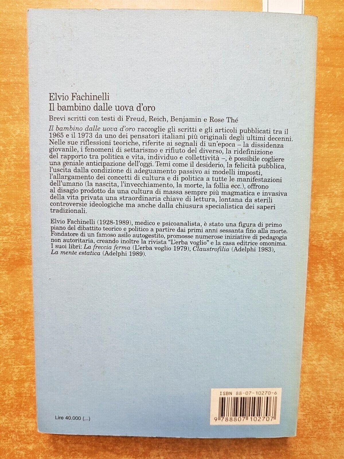 Il bambino dalle uova d'oro. Brevi scritti con testi di Freud, Reich, Benjamin e Rose Thé