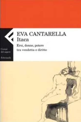 Itaca. Eroi, donne, potere tra vendetta e diritto - Eva Cantarella - 3