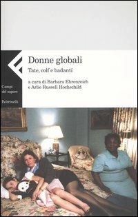 Donne globali. Tate, colf e badanti - copertina