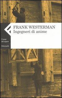 Ingegneri di anime - Frank Westerman - copertina