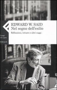 Nel segno dell'esilio. Riflessioni, letture e altri saggi - Edward W. Said - copertina