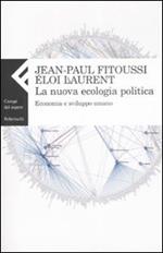 La nuova ecologia politica. Economia e sviluppo umano