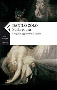 Sulla paura. Fragilità, aggressività, potere - Danilo Zolo - copertina