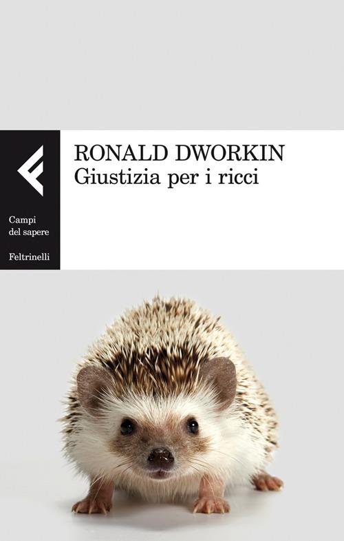 Giustizia per i ricci - Ronald Dworkin - copertina