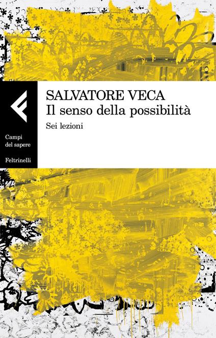 Il senso della possibilità. Sei lezioni - Salvatore Veca - copertina