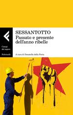 Sessantotto. Passato e presente dell'anno ribelle