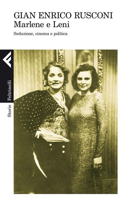 Marlene e Leni. Seduzione, cinema e politica - Gian Enrico Rusconi - copertina