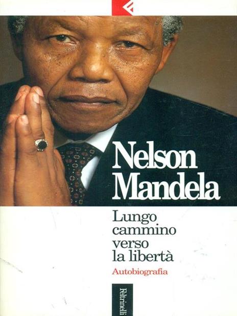Lungo cammino verso la libertà. Autobiografia - Nelson Mandela - copertina