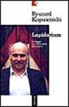 Lapidarium. In viaggio tra i frammenti della storia - Ryszard Kapuscinski - copertina