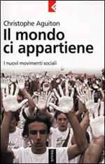 Il mondo ci appartiene. I nuovi movimenti sociali