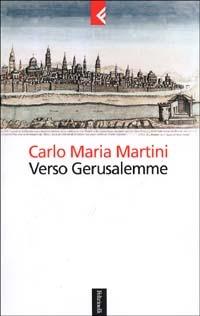 Verso Gerusalemme - Carlo Maria Martini - copertina