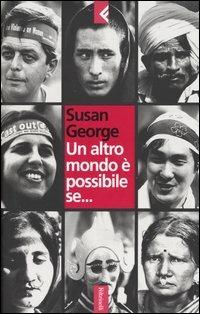 Un altro mondo è possibile se... - Susan George - copertina