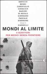Mondi al limite. 9 scrittori per Medici senza frontiere