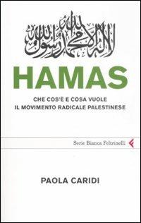 Hamas. Che cos'è e cosa vuole il movimento radicale palestinese - Paola Caridi - copertina
