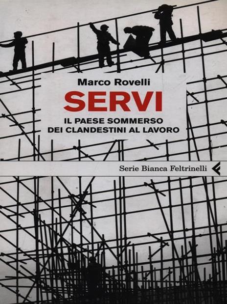 Servi. Il paese sommerso dei clandestini al lavoro - Marco Rovelli - copertina