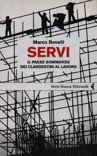 Servi. Il paese sommerso dei clandestini al lavoro