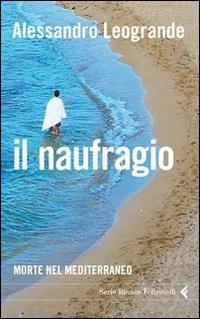 Il naufragio. Morte nel Mediterraneo - Alessandro Leogrande - copertina