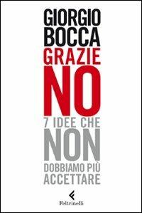 Grazie no. 7 idee che non dobbiamo più accettare - Giorgio Bocca - copertina