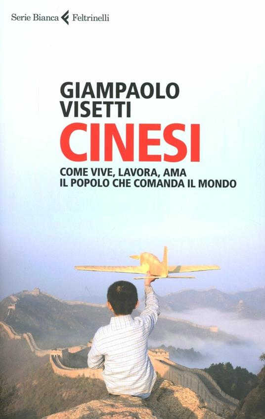 Cinesi. Come vive, lavora, ama il popolo che comanda il mondo - Giampaolo Visetti - copertina