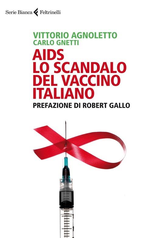 AIDS: lo scandalo del vaccino italiano - Vittorio Agnoletto,Carlo Gnetti - copertina