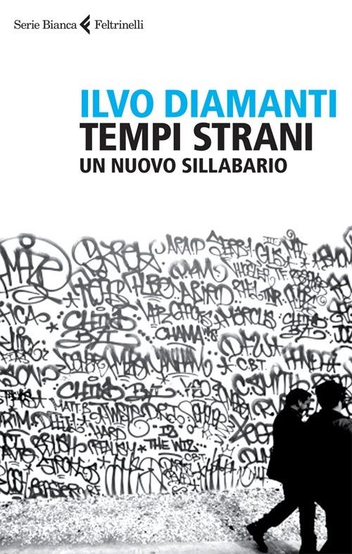 Tempi strani. Un nuovo sillabario - Ilvo Diamanti - copertina