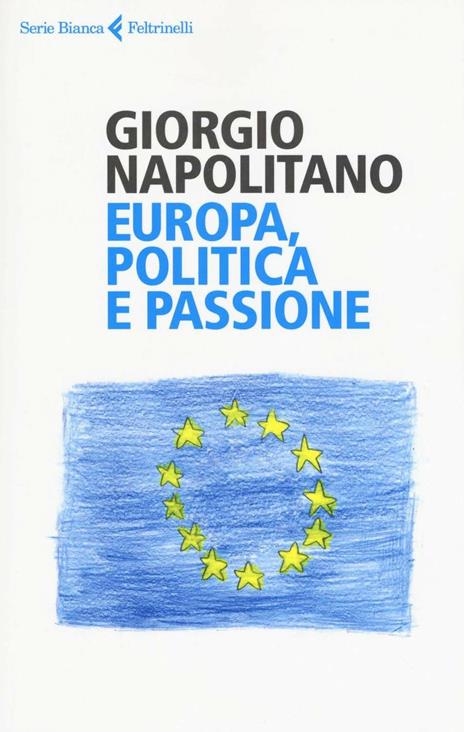 Europa, politica e passione - Giorgio Napolitano - copertina