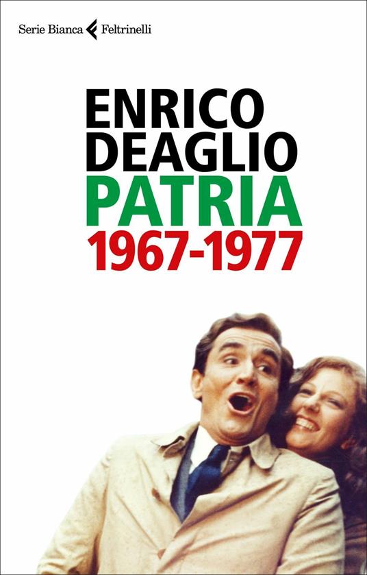 Patria 1967-1977 - Enrico Deaglio,Valentina Redaelli - copertina