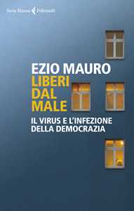 Liberi dal male. Il virus e l'infezione della democrazia