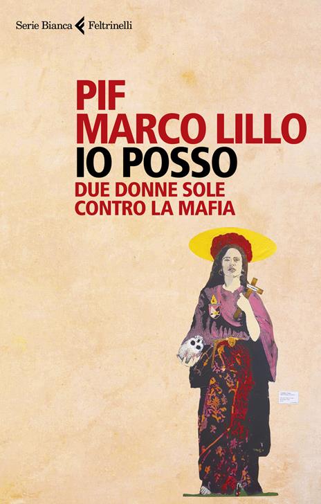 Io posso. Due donne sole contro la mafia - Pif,Marco Lillo - 2