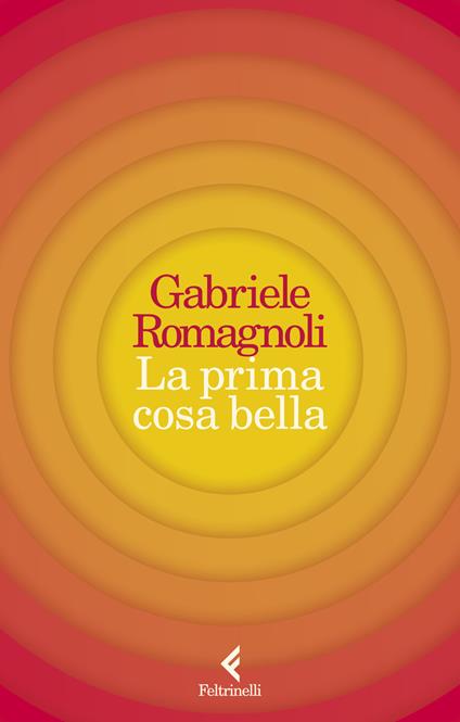 La prima cosa bella - Gabriele Romagnoli - copertina