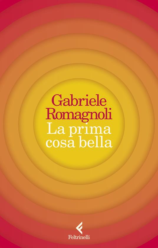 La prima cosa bella - Gabriele Romagnoli - copertina