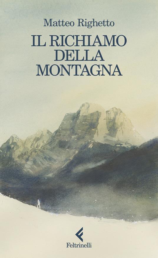 Il richiamo della montagna - Matteo Righetto - copertina