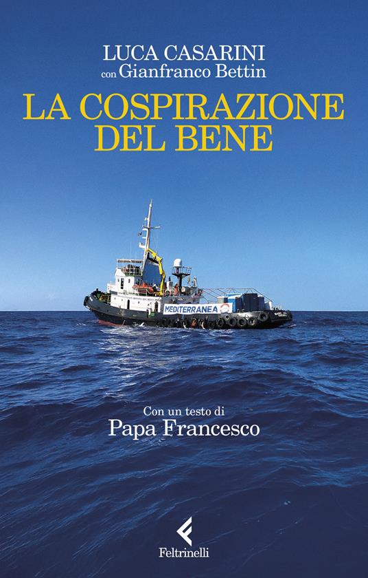La cospirazione del bene - Luca Casarini,Gianfranco Bettin - copertina