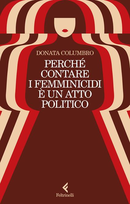 Perché contare i femminicidi è un atto politico - Donata Columbro - copertina
