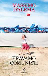 Libro Eravamo comunisti Massimo D'Alema
